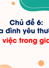 Chủ đề 6Công việc trong gia đình